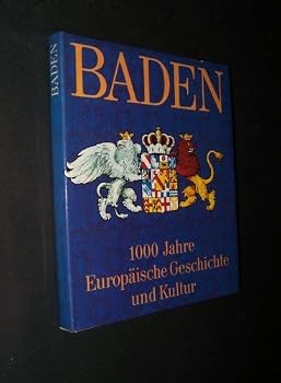 Hardcover Baden: 1000 Jahre europ. Geschichte u. Kultur (German Edition) [German] Book