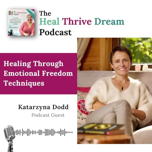 EP222: Healing Through Emotional Freedom Techniques with Katarzyna Dodd