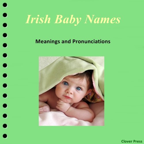 Irish Baby Names: Meanings and Pronunciations
