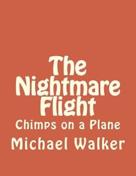 Paperback The Nightmare Flight: Chimps on a Plane Book