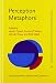 Produktbild Perception Metaphors (Converging Evidence in Language and Communication Research (CELCR), 19, Band 19)