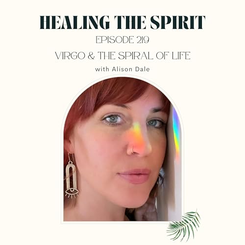 219. Alison Dale: Virgo & The Spiral of Life Podcast Por arte de portada
