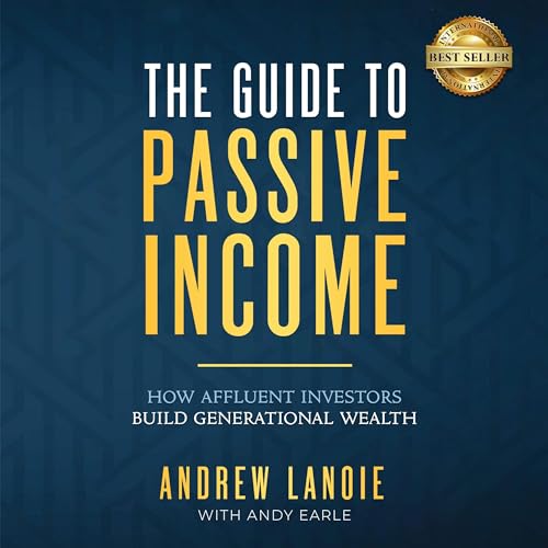 The Guide to Passive How Affluent Investors Build Generational Wealth