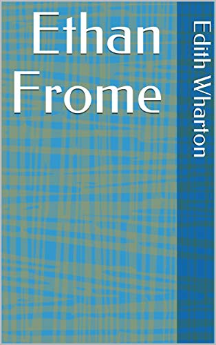 Ethan Frome (English Edition)