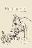 Hufspuren des Tages: Dein achtsames Stall-Tagebuch nach der ACT Methode - Michaela Metz 