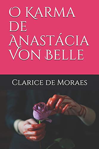 O Karma de Anastácia Von Belle