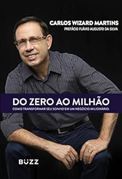 Paperback Do Zero ao Milhao: Como Criar um Negocio Milionario, Prospero e Sustentavel [Portuguese_Brazilian] Book