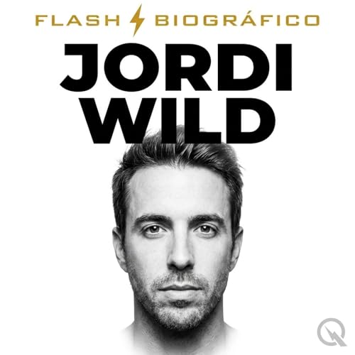 Jordi Wild: el youtuber que revolucion&oacute; el entretenimiento espa&ntilde;ol (Parte 2) cover art