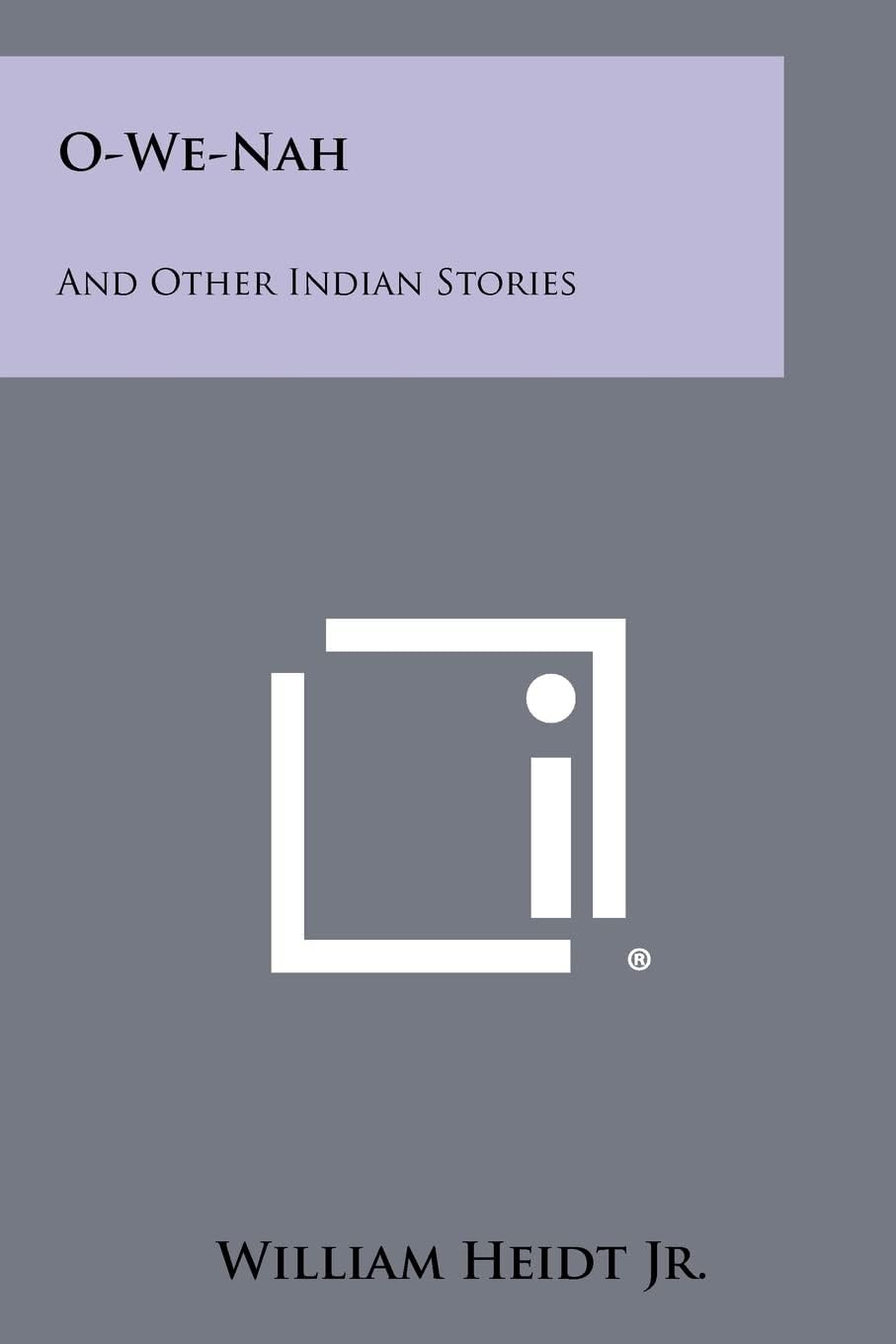 O-We-Nah: And Other Indian Stories