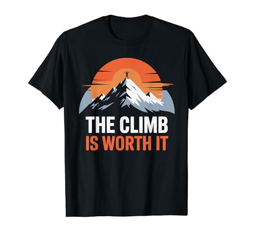 The Climb Is Worth It Mountain Sunset Minimalist ���`�x�[�V���� T�V���c