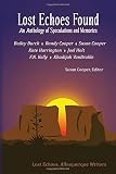 Lost Echoes Found: An Anthology of Speculations and Memories
