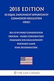  2015-12-09 Energy Conservation Program - Energy Conservation Standards for High-Intensity Discharge Lamps - Final determination (US Energy Efficiency and ... Regulation) (EERE) (20 (English Edition)