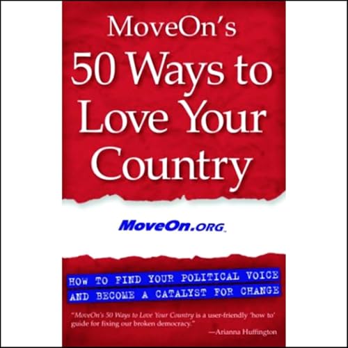 MoveOn's 50 Ways to Love Your Country by MoveOn.org