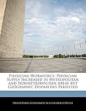 Physician Workforce: Physician Supply Increased in Metropolitan and Nonmetropolitan Areas But Geographic Disparities Persisted