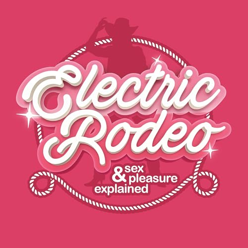 The Electric Rodeo Podcast Por Adulttoymegastore arte de portada