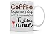 Funny Coffee Mug 11OZ - Coffee Keeps Me Going Until It's Acceptable To Drink Wine - Perfect Wine Lovers Gift for Men & Women, Him or Her, Mom, Dad, Brother, Sister or Friends - Crazy Bros Mugs