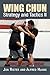Wing Chun Strategy and Tactics II: Strike, Control, Break