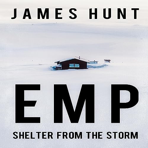 EMP Shelter from the Storm (Audible Audio Edition) James