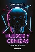 Huesos y cenizas: Hasta los Huesos 2