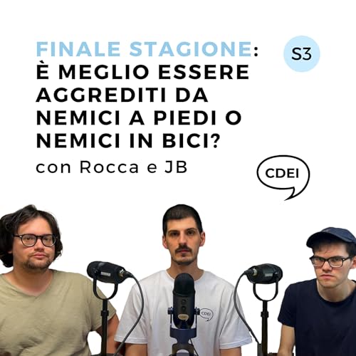 S3 Finale di Stagione - &Egrave; meglio essere aggrediti da nemici a piedi o nemici in bici? (con Rocca e JB)
