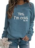 Yes I'm Cold Me 24:7 Sweatshirt for Women Fall Winter Cold Funny Vintage 80s Graphic Tees Hip Hop Pullovers Top blue s