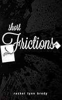 Short Frictions 1500748544 Book Cover