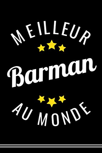 Meilleur barman au monde: Carnet de notes format A5 - 120 pages - Cahier ligné avec marge - Idée cadeau