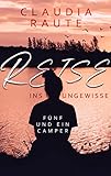 Reise ins Ungewisse - Fünf und ein Camper (Henrys Reise)