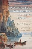 Recollections of Tartar Steppes: and Their Inhabitants (English Edition)