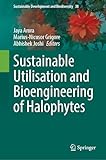 Sustainable Utilisation and Bioengineering of Halophytes (Sustainable Development and Biodiversity, 38, Band 38)
