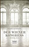  Der Wiener Kongreß: 1814 bis 1815