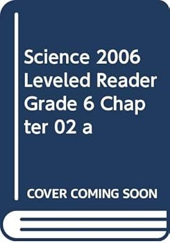 Paperback SCIENCE 2006 LEVELED READER GRADE 6 CHAPTER 02 A Book