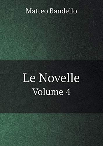 Le Novelle Volume 4 [Italian] 5519316945 Book Cover