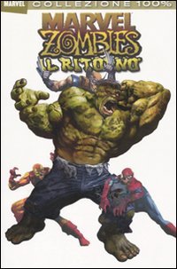 Il ritorno. Marvel zombies Il ritorno. Marvel zombies