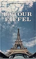 La Tour Eiffel (French Edition) 2714411517 Book Cover