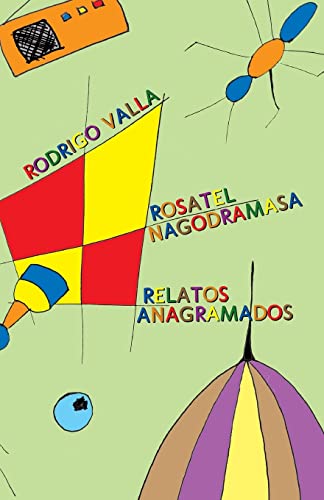 Rosatel Nagodramasa: Relatos Anagramados (Spanish Edition)