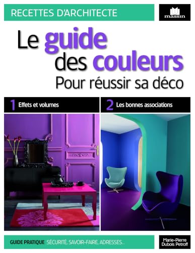 Guide des couleurs: pour réussir sa déco