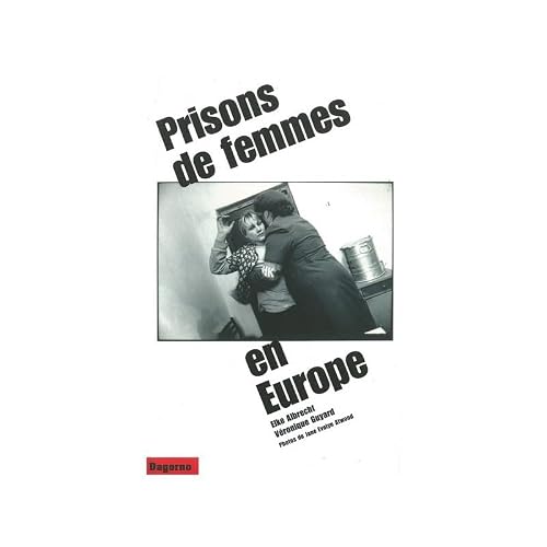 Prisons De Femmes En Europe. Rapport D'Observation Sur Les Conditions De Detention