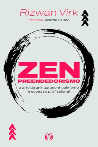 Zenpreendedorismo: A arte de unir autoconhecimento e sucesso profissional