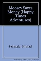Moosey Saves Money (Happy Times Adventures) 0816706298 Book Cover