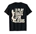 I Play Bass for Jesus, Bass Guitar and Christian Bassist T-Shirt