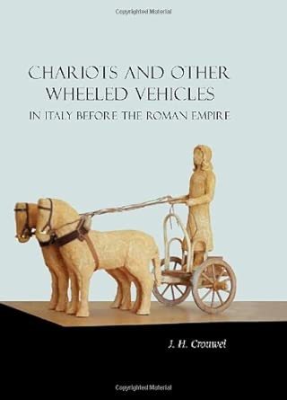 Chariots and Other Wheeled Vehicles in Italy Before the Roman Empire book cover