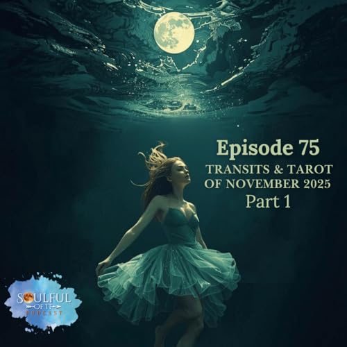 75 Transits & Tarot of November 2025 Part 1