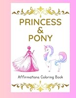 Princess & Pony: Affirmation Coloring Book B0F5MB819D Book Cover