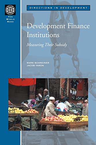 Development Finance Institutions: Measuring their Subsidy (Directions in Development)