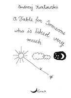 "A Fable for Someone who is liked very much" 8365536064 Book Cover