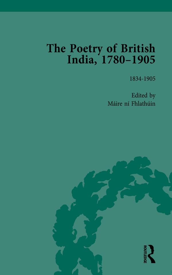 The Poetry of British India, 1780–1905 Vol 2: 1834–1905      Hardcover – April 1, 2011