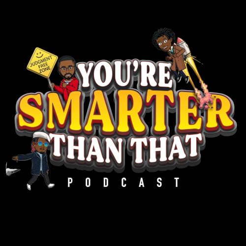 『You're Smarter Than That Podcast』のカバーアート