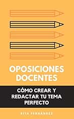 Oposiciones docentes: Cómo preparar y redactar tu tema perfecto