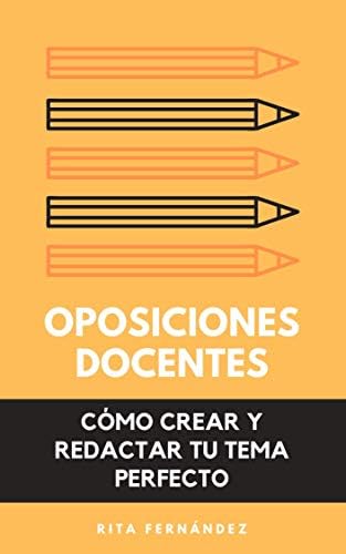 Oposiciones docentes: Cómo preparar y redactar tu tema perfecto